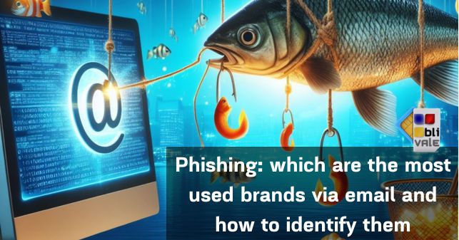 blivale_post_en_pishing Phishing: which are the most used brands via email and how to identify them