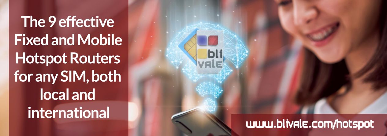 blivale_the_9_effective_fixed_and_mobile_hotspot_routers_for_any_sim_both_local_and_international_1265x445 The 9 effective Fixed and Mobile Hotspot Routers for any SIM, both local and international